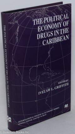 Cat.No: 226855 The Political Economy of Drugs in the Caribbean. Ivelaw L. Griffith