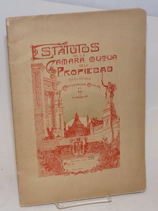 Cat.No: 227103 Estatutos de la Camara Mutua de la Propiedad. Officialmente constituida...