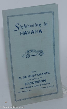 Cat.No: 227171 Sightseeing in Havana, with R. de Bustamante, your service inc., Excursion...