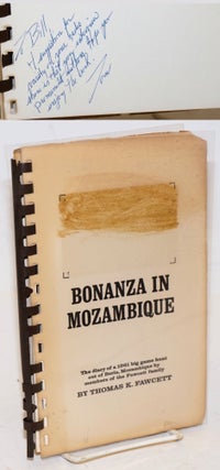 Cat.No: 227196 Bonanza in Mozambique. The diary of a 1961 big game hunt out of Beria,...