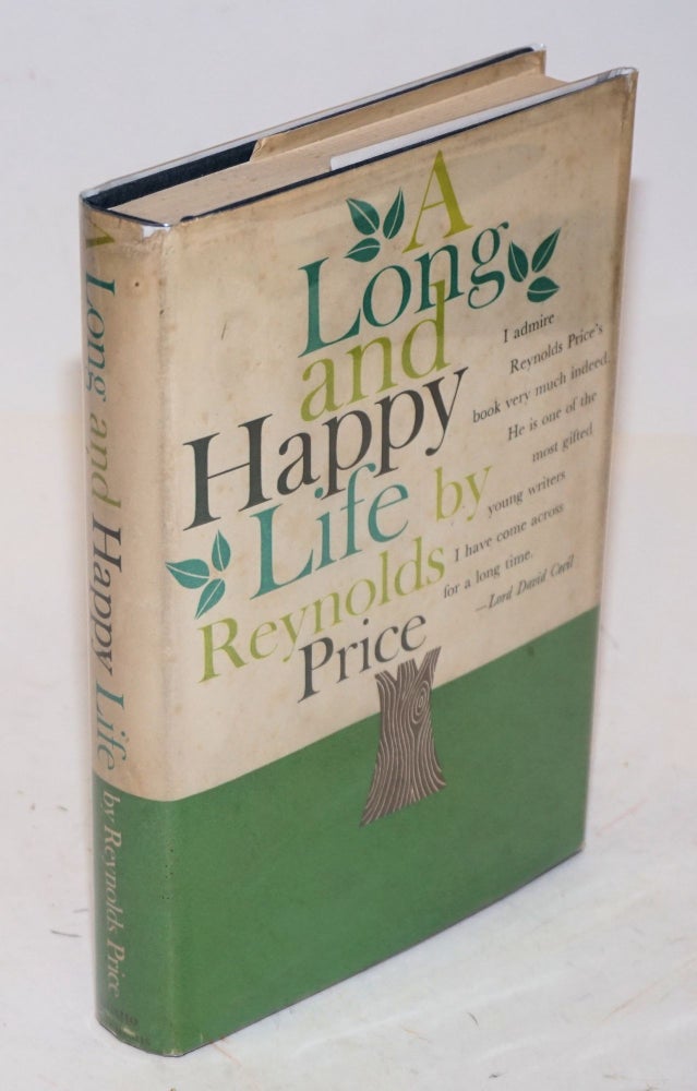 Cat.No: 227232 A Long and Happy Life. Reynolds Price.