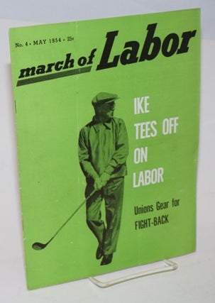 Cat.No: 227245 March of labor, national monthly magazine for the active trade unionist. ...