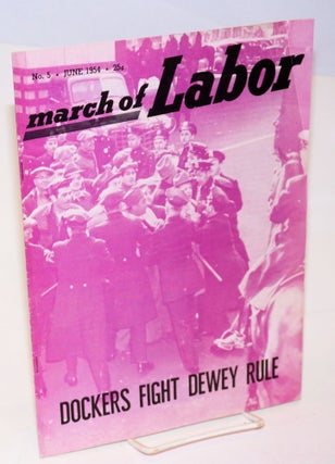 Cat.No: 227246 March of labor, national monthly magazine for the active trade unionist. ...