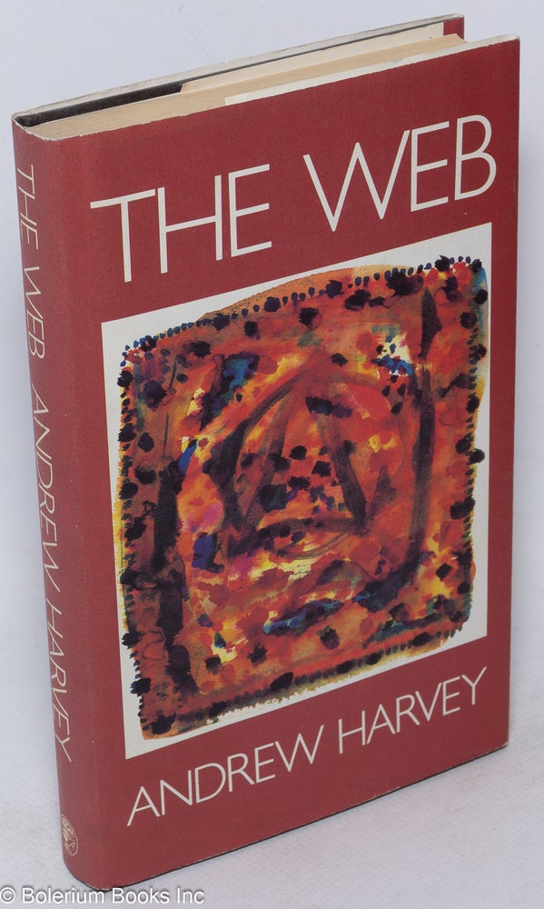 Cat.No: 227247 The Web: a novel. Andrew Harvey.