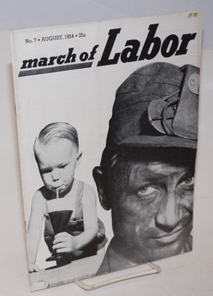 Cat.No: 227248 March of labor, national monthly magazine for the active trade unionist. ...