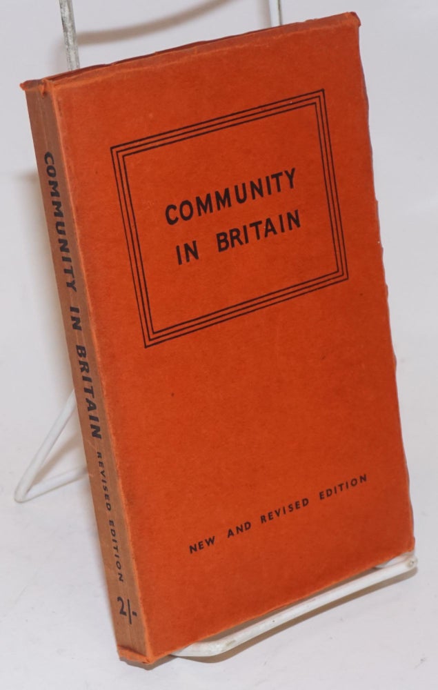 Cat.No: 227290 Community in Britain. a survey of contemporary thought and work at home with some indications of parallel activities from other parts of the world. New and revised edition. Community Service Committee.