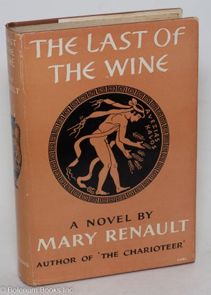 Cat.No: 227348 The Last of the Wine. Mary Renault, Mary Challans