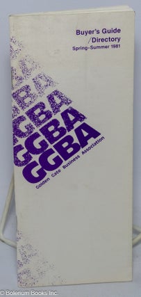 Cat.No: 227364 GGBA Buyer's guide/directory; Spring-Summer 1981. Golden Gate Business...
