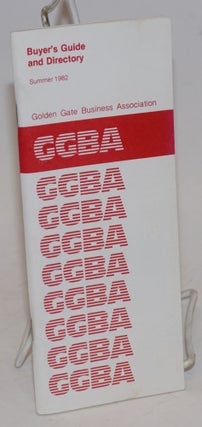 Cat.No: 227366 GGBA Buyer's guide/directory; Summer 1982. Golden Gate Business Association