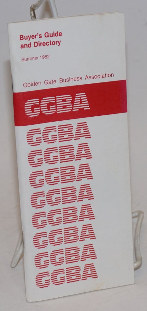 Cat.No: 227366 GGBA Buyer's guide/directory; Summer 1982. Golden Gate Business Association.