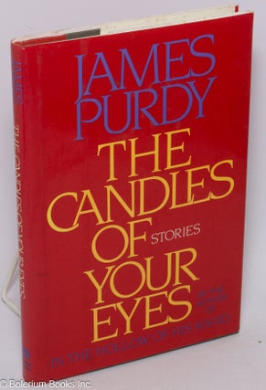 Cat.No: 227424 The Candles of Your Eyes and thirteen other stories. James Purdy