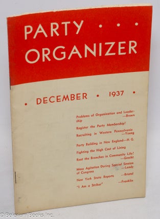 Cat.No: 227469 Party organizer, vol. 10, no. 12, December, 1937. Communist Party. Central...