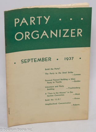 Cat.No: 227471 Party organizer, vol. 10, no. 9, September, 1937. Communist Party. Central...