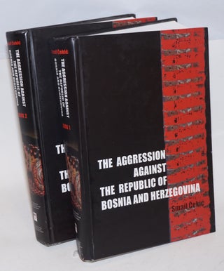 Cat.No: 227481 The Aggression Against the Republic of Bosnia and Herzegovina; Books 1 and...