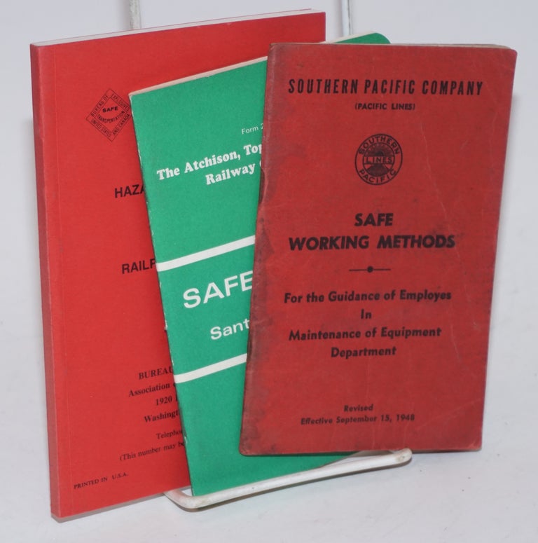 Cat.No: 227536 Three exemplars: Southern Pacific Company (Pacific Lines) Safe Working Methods for the Guidance of Employees In Maintenance of Equipment Department, Revised Effective September 15, 1948 [with] Safety Rules for Santa Fe Employes April 15, 1976 [with] Hazardous Materials Regulations Excerpted for Railroad Employees, Bureau of Explosives 1977 [3 items together]. Railroad safety guides.