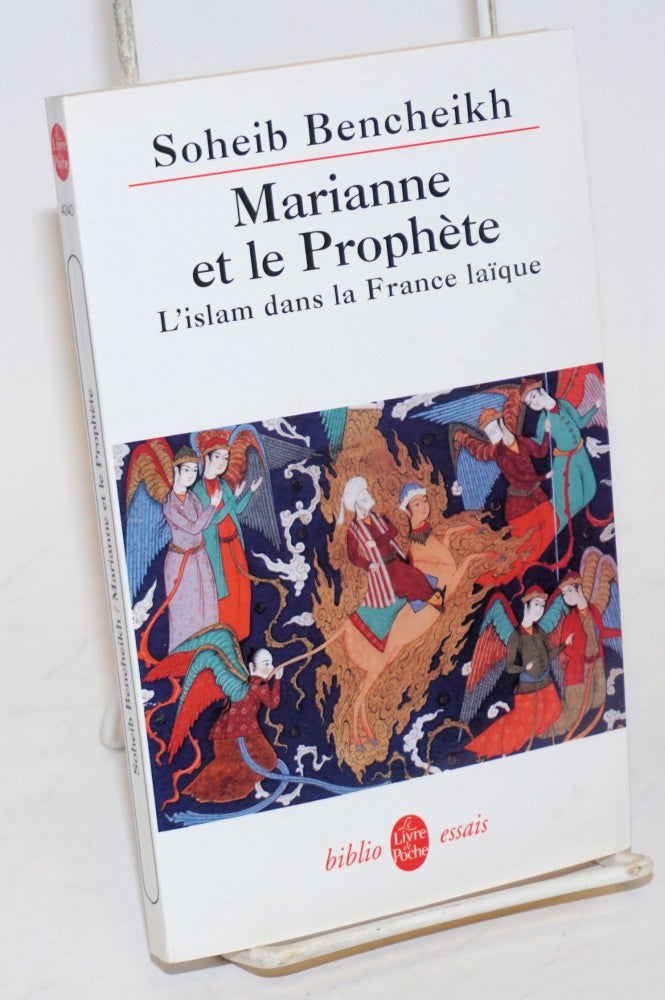 Cat.No: 227650 Marianne et le Prophète L'Islam dans la France Laïque. Soheib Bencheikh.