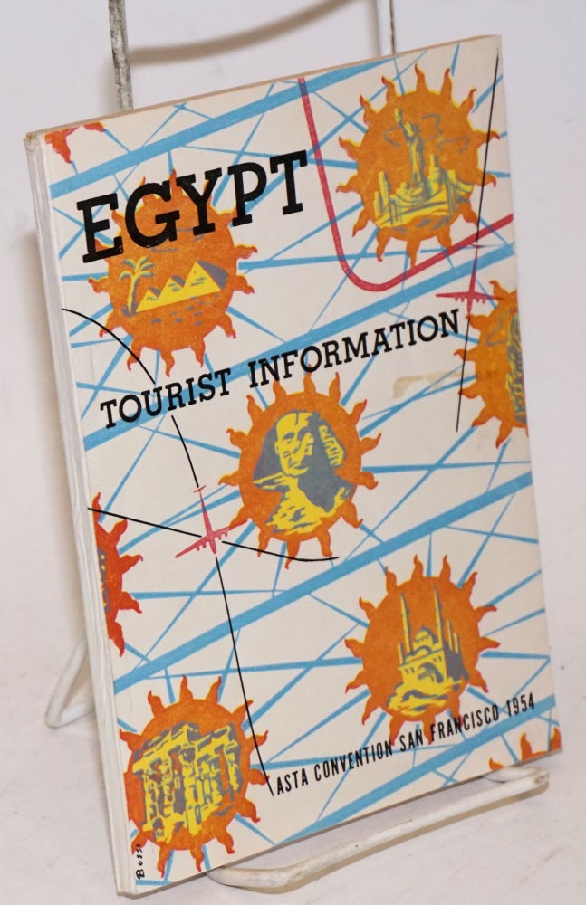 Cat.No: 227750 Egypt Tourist Information. ASTA Convention San Francisco 1954 [cover text]. Facts About Egypt, Prepared by : The Information Division Egyptian State Tourist Administration. Free Copy