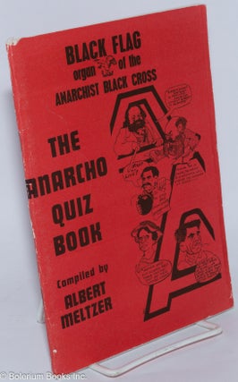 Cat.No: 227767 The Black Flag Anarcho-Quiz Book. Albert Meltzer, compiler, Marco Phil Ruff
