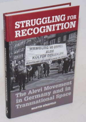 Cat.No: 227790 Struggling for Recognition; The Alevi Movement in Germany and in...