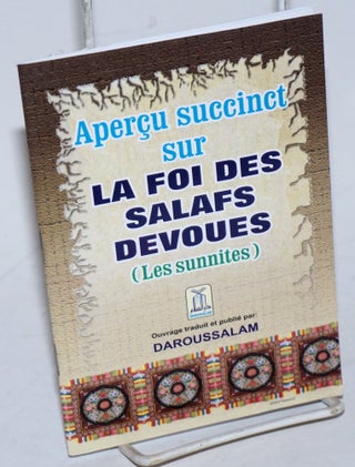 Cat.No: 227874 Apercu succinct sur la foi des salafs devoues (les sunnites). Ouvrage...