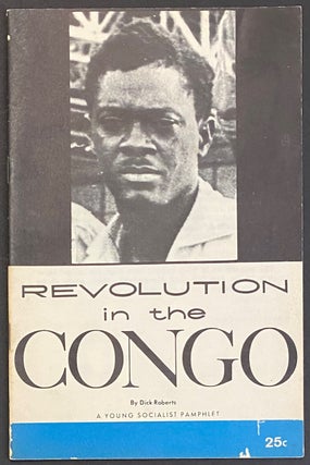 Cat.No: 227943 Revolution in the Congo. Dick Roberts