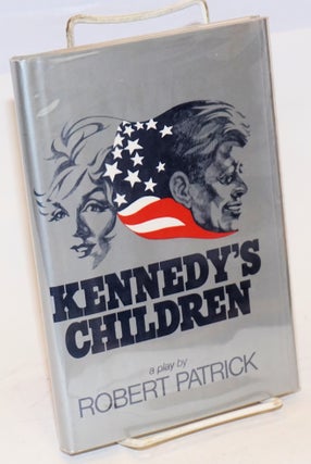 Cat.No: 227973 Kennedy's Children a play. Robert Patrick