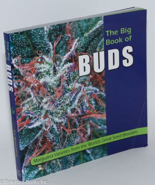 [two volumes] The Big Book of Buds: Marijuana Varieties from the World's Great Seed Breeders [installments 1 and 2 together]