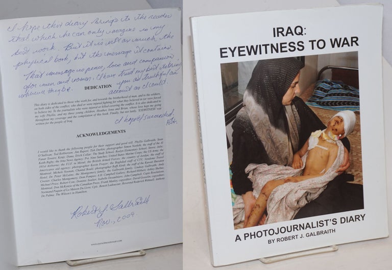 Cat.No: 228177 Iraq: eyewitness to war. A photojournalist's diary. Robert J. Galbraith.