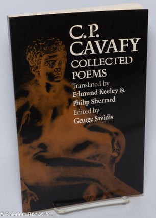 Cat.No: 228187 The Collected Poems. C. P. Cavafy, Edmund Keeley, Philip Sherrard, George...