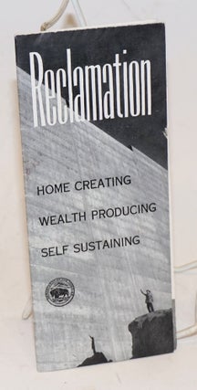 Cat.No: 228249 Reclamation: Home Creating, Wealth Producing, Self Sustaining. Reclamation...