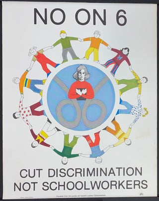 Cat.No: 228331 No on 6 / Cut discrimination not schoolworkers [poster