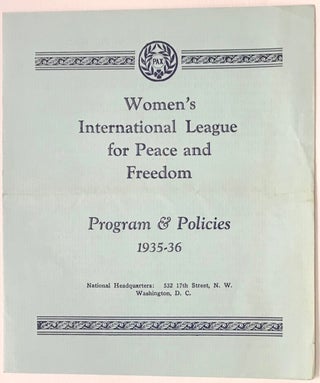 Cat.No: 228343 Program and Policies. 1935-36. Women's International League for Peace and...