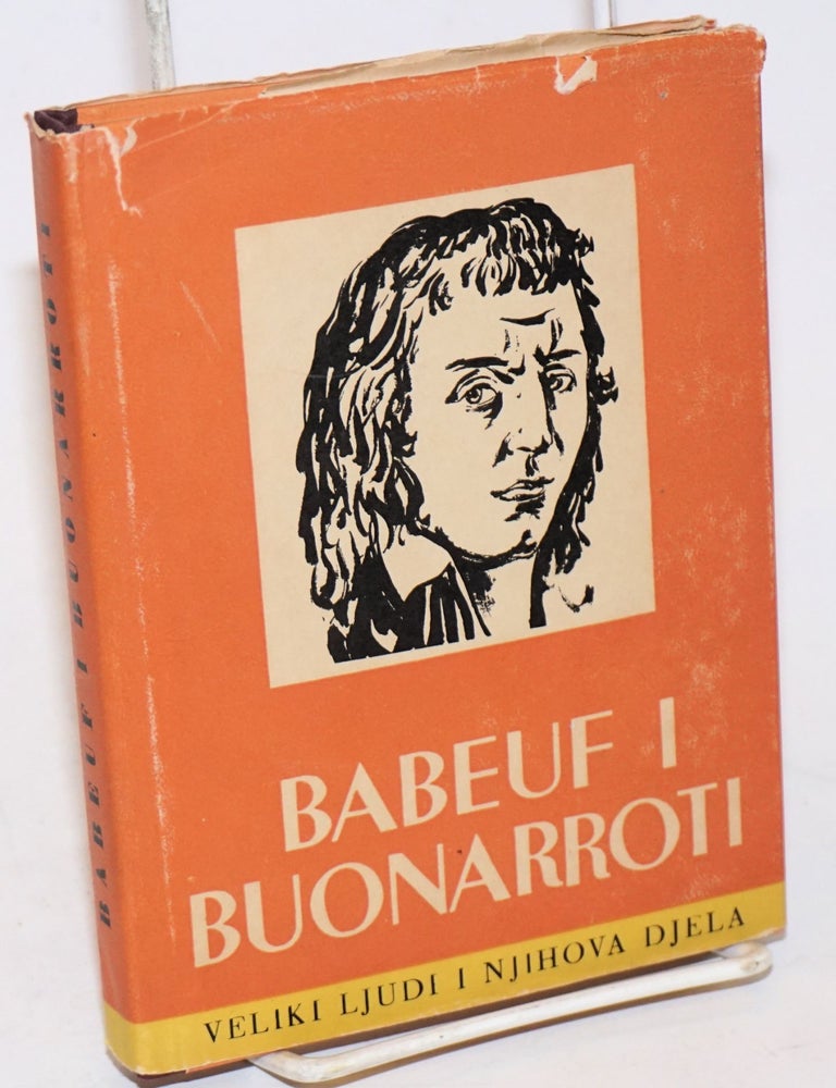 Cat.No: 228391 Babeuf i Buonarroti: izbor. Mile Joka, ed.