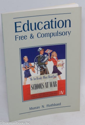 Cat.No: 228425 Education: Free & Compulsory. Murray N. Rothbard