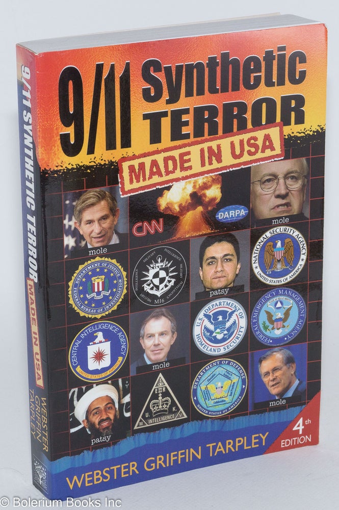 Cat.No: 228435 9/11 Synthetic Terror : Made in USA Fourth edition. Webster Griffin Tarpley.