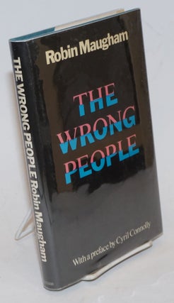 Cat.No: 228475 The Wrong People. Robin Maugham, Cyril Connolly, originally as David Griffin