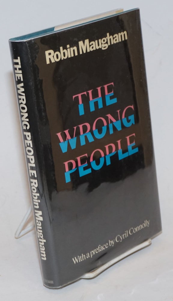 Cat.No: 228475 The Wrong People. Robin Maugham, Cyril Connolly, originally as David Griffin.