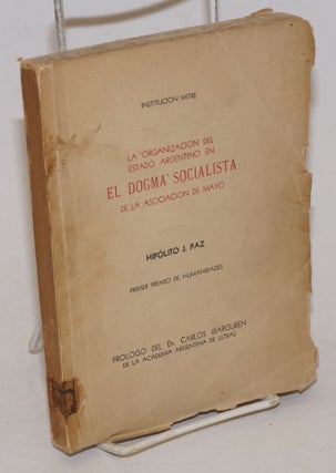 Cat.No: 228504 La organización del Estado Argentino en el Dogma socialista de la...