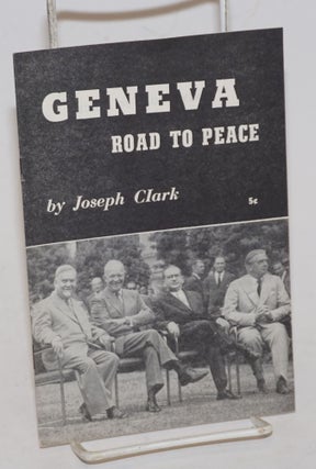 Cat.No: 228522 Geneva: road to peace. Joseph Clark