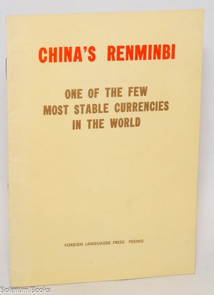Cat.No: 228581 China's Renminbi One of the Few Most Stable Currencies in the World