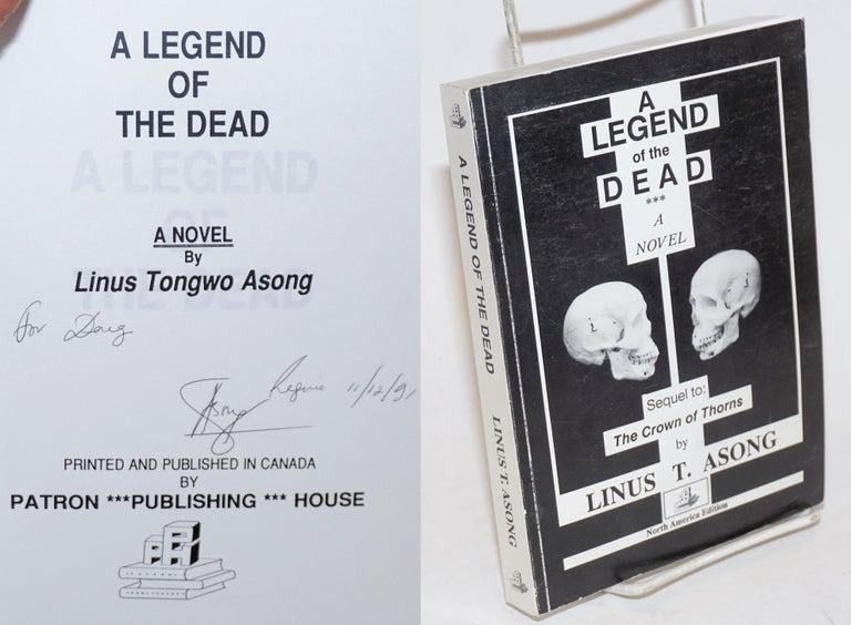 Cat.No: 228668 A Legend of the Dead A Novel. Linus Tongwo Asong.