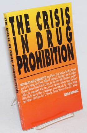 Cat.No: 228727 The Crisis in Drug Prohibition. David Boaz
