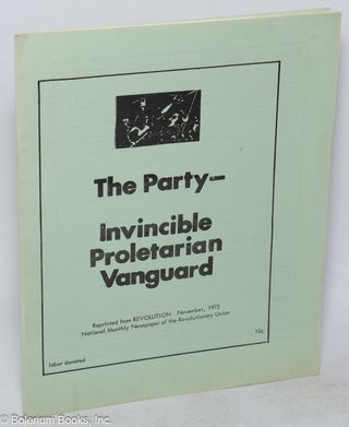 Cat.No: 228738 The Party - invincible proletarian vanguard. Revolutionary Union