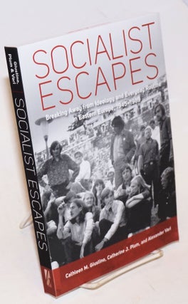 Cat.No: 228865 Socialist escapes: breaking away from ideology and everyday routine in...