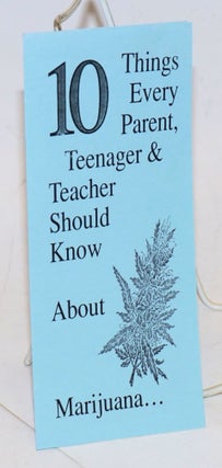 Cat.No: 228904 10 Things Every Parent, Teenager & Teacher Should Know About Marijuana....