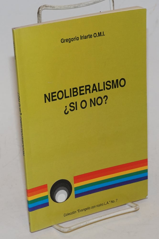 Cat.No: 228925 Neoliberalismo -si o no? Gregorio Iriarte, O. M. I.