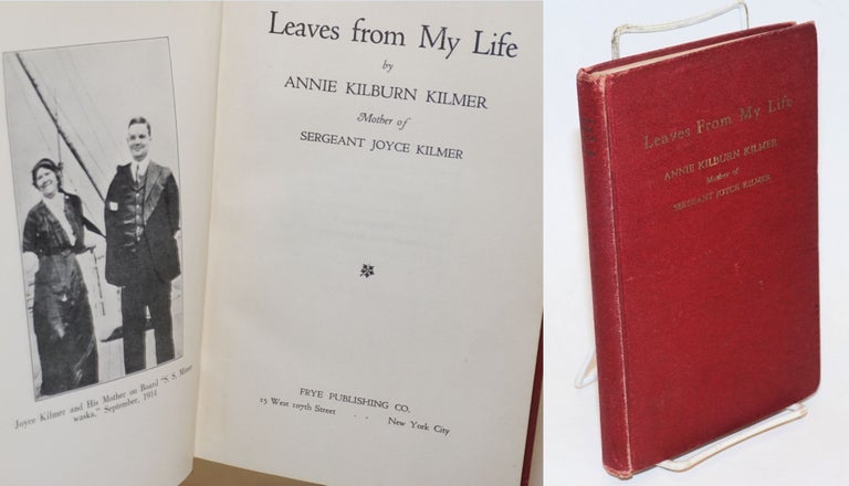 Cat.No: 228932 Leaves from My Life. Annie Kilburn Kilmer, Mother of Sergeant Joyce Kilmer.