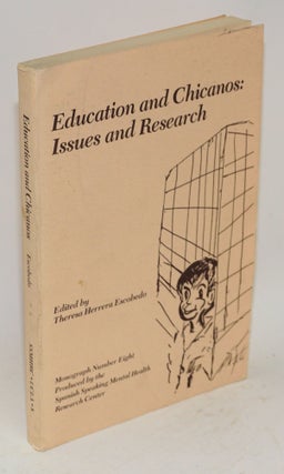 Cat.No: 22903 Education and Chicanos: issues and research. Theresa Herrera Escobedo