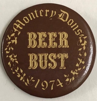 Cat.No: 229077 Montery Dons Beer Bust 1974 [pinback button]. Monterey Dons Motorcycle Club