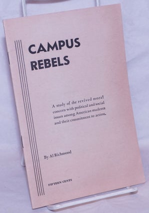 Cat.No: 229123 Campus rebels; a study of the revived moral concern with political and...
